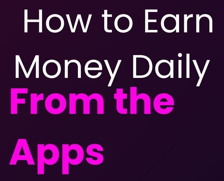 How do you earn money daily from the app?